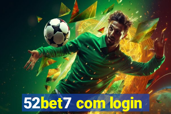 52bet7 com login